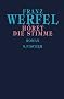 Franz Werfel. Gesammelte Werke in Einzelb�nden - Gebundene Ausgabe: H�ret die Stimme
