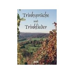 Trinkspr�che und Trinklieder