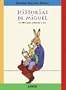 Historias de Miguel/ Stories of Miguel: Un Libro Para Comerzar a Leer/ a Beginning Reader Book (Spanish Edition)
