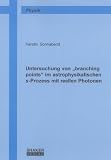 Untersuchung von "branching points" im astrophysikalischen s-Prozess mit reellen Photonen - Kerstin Sonnabend