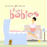  : Classic FM Music for Babies