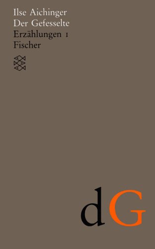 Fischer (Tb.), Frankfurt Gesammelte Werke: Der Gefesselte: Erz&auml;hlungen I (1948 - 1952). (Werke in acht B&auml;nden): BD 2