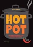 The Hot Pot: 80 Partyrezepte f�r Eint...