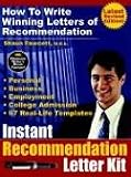Instant Recommendation Letter Kit: How to Write Winning Letters of Recommendation