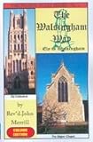 The Walsingham Way : [Ely to Walsingham]