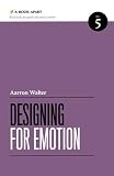 Designing for Emotion