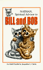 Nathan, Spiritual Advisor to Bill and Bob : An Adult Parable by Jacqueline L. Clarke