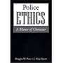 Police Ethics: Matter of Character