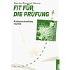 Fit f�r die Pr�fung, Pr�fungsvorbereitung Floristen: Ein Vorbereitungsbuch mit �ber 700 m�glichen Pr�fungsfragen und Aufgaben