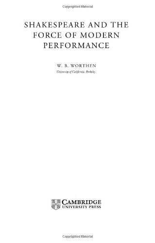 Shakespeare and the Force of Modern Performance