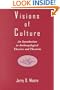 Visions of Culture: An Introduction to Anthropological Theories and Theorists