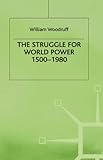 The struggle for world power 1500-1980