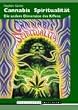 Cannabis Spiritualit�t: Die andere Dimension des Kiffens