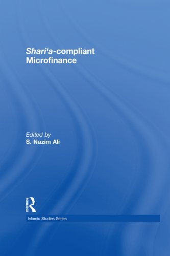 Shari'a Compliant  Microfinance (Islamic Studies Series)