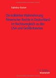 Die kollektive Wahrnehmung filmerischer Rechte in Deutschland im Rechtsvergleich zu den USA und Gro&szlig;britannien (C.F. M&uuml;ller Wissenschaft)