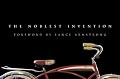 The Noblest Invention: An Illustrated History of the Bicycle
