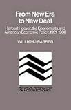 From new era to new deal : Herbert Hoover, the economists and American economic policy, 1921-1933