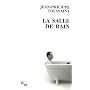 La Salle de bain : Suivi de Le jour o� j'ai rencontr� J�r�me Lindon