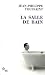 La salle de bain.La Salle de bain : Suivi de Le jour où j'ai rencontré Jérôme Lindon