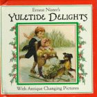Review Piggy Toes Press  / Ernest Nister's Yuletide Delights: With Antique Changing Pictures (Ernest Nister's Mini Christmas Books)