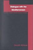 Dialogue with the Mediterranean: The Role of NATO's Mediterranean Initiative (Garland Reference Library of Social Science)