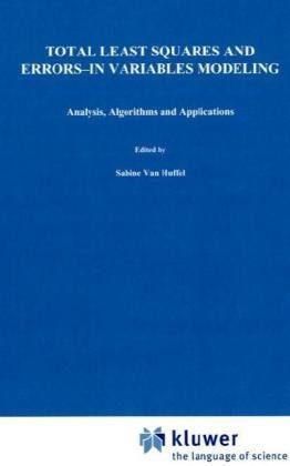 total least squares and errors in variables modeling analysis algorithms and applications