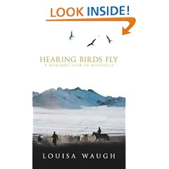 Hearing Birds Fly: A Year in a Mongolian Village