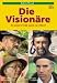Die Vision&auml;re: Ist unsere Erde noch zu retten?