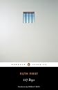 117 Days: An Account of Confinement and Interrogation Under the South African Ninety-Day Detention Law