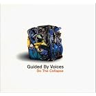 Click here to buy Do the Collapse by  Guided Voices .