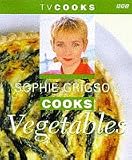 Sophie Grigson Cooks Vegetables (TV Cooks)