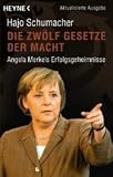 Produkt-Bild: Die zw&ouml;lf Gesetze der Macht. Angela Merkels Erfolgsgeheimnisse
