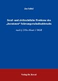 Straf- und zivilrechtliche Probleme des beratenen Schwangerschaftsabbruchs: nach § 218 a Absatz 1 StGB