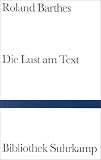 Die Lust am Text (Bibliothek Suhrkamp) - Roland Barthes