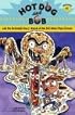 Hot Dog and Bob Adventure 1: and the Seriously Scary Attack of the Evil Alien Pizza                 Person (Adventure #1) (Hot Dog and Bob)