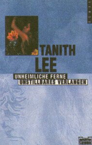 Cover image : Unstillbares Verlangen / Unheimliche Ferne.