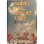 Travel Far, Pay No Fare
