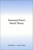 Immanuel Kant s Moral Theory