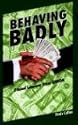 Behaving Badly
