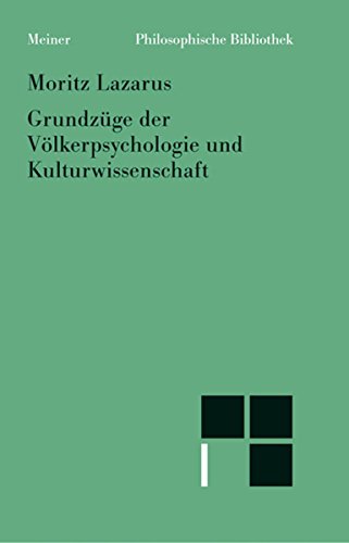 Grundzüge der Völkerpsychologie und Kulturwissenschaft (Philosophische Bibliothek 551) (German Edition)