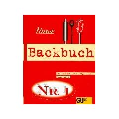 Unser Backbuch Nr. 1. Das Backbuch f�r junge Leute