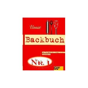 Unser Backbuch Nr. 1. Das Backbuch für junge Leute