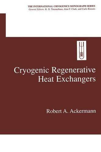 Cryogenic Regenerative Heat Exchangers (International Cryogenics Monograph Series)