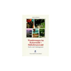 Wanderungen im Kaiserstuhl - S�dschwarzwald. Suche nach Verborgenem