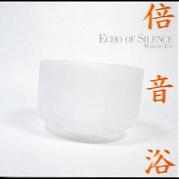 倍音浴~Echo of silence~