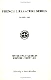 Historical Figures in French Literature (French Literature, No. 8)
