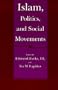 Islam, Politics, and Social Movements (Comparative Studies on Muslim Societies)