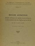 Meduse adriatiche. (Risultato dell'esame del materiale raccolto durante le crociere della nave 