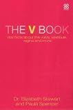 The V Book: A Doctor's Guide to Complete Vulvovaginal Health