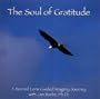 The Soul of Gratitude - A Sacred Lens Guided Imagery Journey